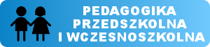 Pedagogika przedszkolna i wczesnoszkolna